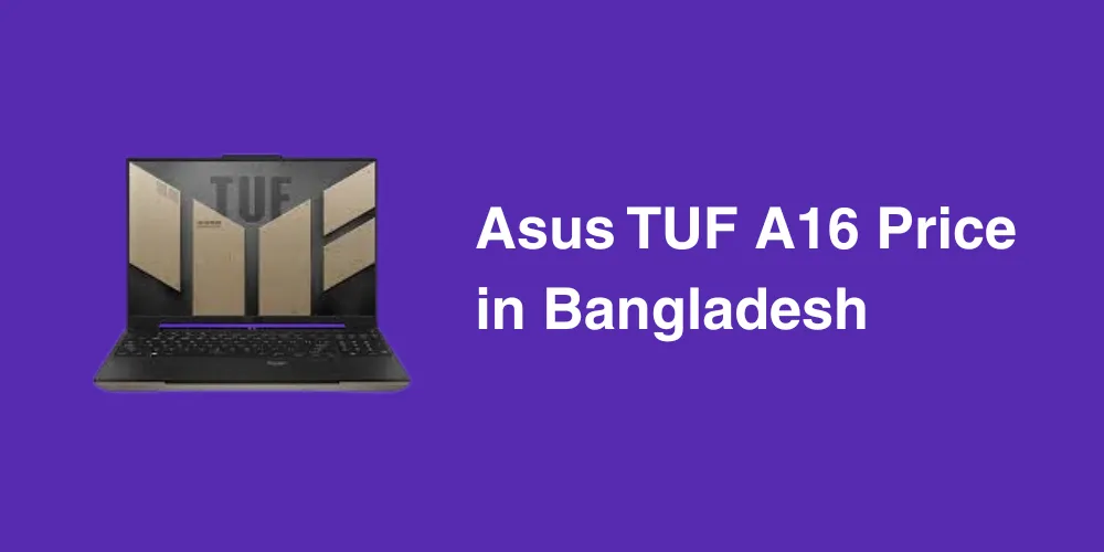 Asus TUF A16 Price in Bangladesh