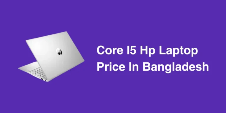 Core I5 Hp Laptop Price In Bangladesh
