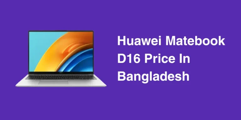Huawei Matebook D16 Price In Bangladesh