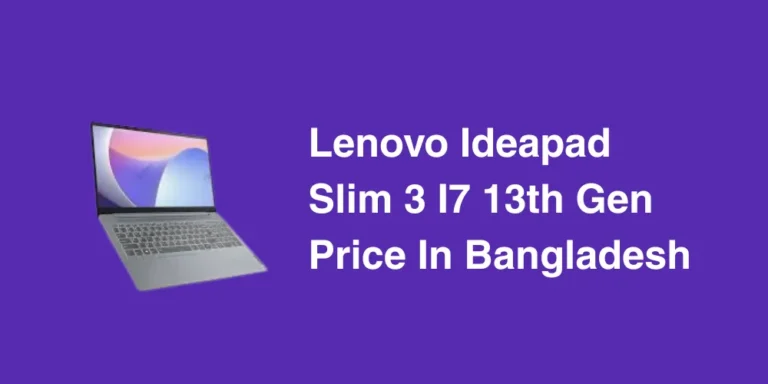 Lenovo Ideapad Slim 3 I7 13th Gen Price In Bangladesh