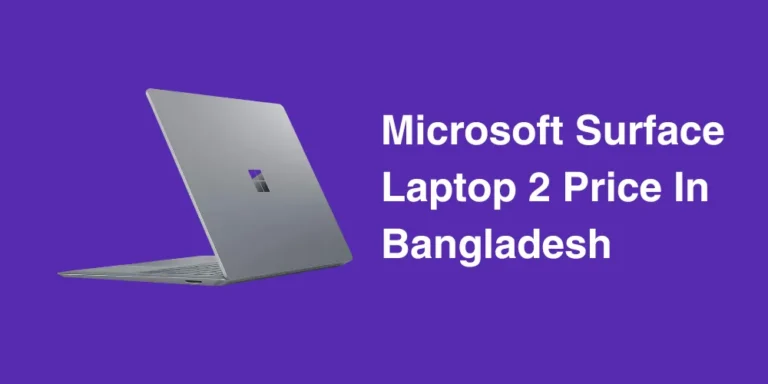Microsoft Surface Laptop 2 Price In Bangladesh