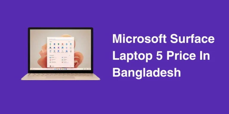 Microsoft Surface Laptop 5 Price In Bangladesh
